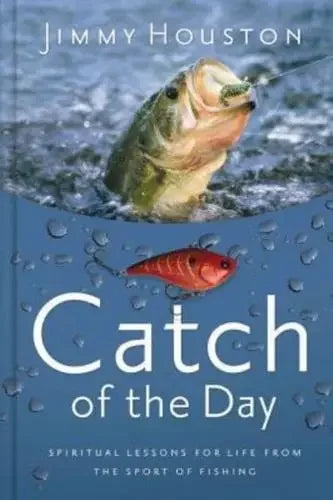 Catch of the Day Book by Jimmy Houston cover featuring fishing insights and spiritual lessons.