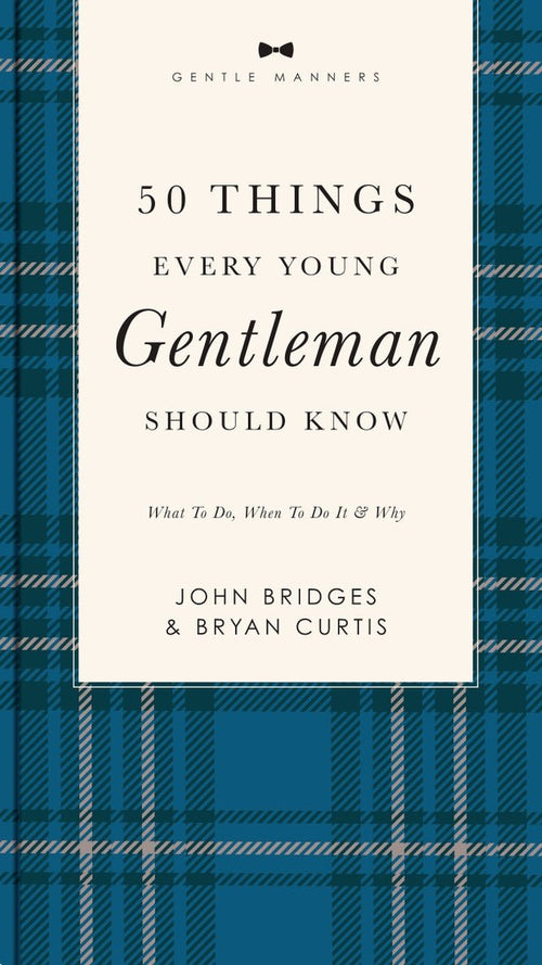 50 Things Every Young Gentleman Should Know by John Bridges