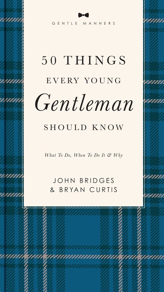 50 Things Every Young Gentleman Should Know by John Bridges